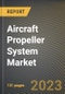 Aircraft Propeller System Market Research Report by Component (Blade, Hub, and Spinner), Engine, End User, Application, Platform, State - United States Forecast to 2027 - Cumulative Impact of COVID-19 - Product Thumbnail Image
