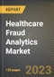 Healthcare Fraud Analytics Market Research Report by Solution Type, Delivery Model, Application, End-User, State - United States Forecast to 2027 - Cumulative Impact of COVID-19 - Product Image
