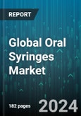 Global Oral Syringes Market by Product (Clear Oral Syringes, Colorful Oral Syringes), Usage (Disposable Oral Syringes, Reusable Oral Syringes), End-User - Forecast 2024-2030- Product Image