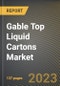 Gable Top Liquid Cartons Market Research Report by Product, Material, Capacity, End Use, State - Cumulative Impact of COVID-19, Russia Ukraine Conflict, and High Inflation - United States Forecast 2023-2030 - Product Image