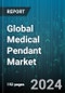 Global Medical Pendant Market by Product (Accessories, Double & Multi-Arm Movable, Fixed), Application (Anesthesia, Endoscopy, Intensive Care Unit), Capacity, End-User - Forecast 2024-2030 - Product Image