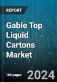 Gable Top Liquid Cartons Market by Product, Material, Capacity, End Use - Global Forecast 2025-2030- Product Image