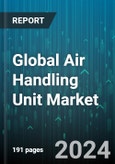 Global Air Handling Unit Market by Type (Custom, DX Integrated, Low Profile), Effect (Double Effect, Single Effect), Application, Capacity - Cumulative Impact of COVID-19, Russia Ukraine Conflict, and High Inflation - Forecast 2023-2030- Product Image
