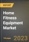 Home Fitness Equipment Market Research Report by Type, Distribution Channel, State - United States Forecast to 2027 - Cumulative Impact of COVID-19 - Product Image