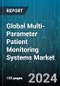 Global Multi-Parameter Patient Monitoring Systems Market by Device Type (Fixed, Portable), Acuity level (High, Low, Medium), Age Group, End-User - Forecast 2024-2030 - Product Image