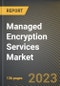 Managed Encryption Services Market Research Report by Type (Cloud Synchronized Encryption, Email Encryption, and File & Folder Encryption), Industry, Deployment, State - United States Forecast to 2027 - Cumulative Impact of COVID-19 - Product Image