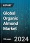 Global Organic Almond Market by Form (Butter, Milk, Oil), Product (Bitter, Sweet), Application, Distribution Channel - Forecast 2024-2030 - Product Image