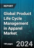 Global Product Life Cycle Management in Apparel Market by Type (Collaborative Product Definition Management, Computer-Aided Design), Application (Garment Factory, Trading Company) - Forecast 2024-2030- Product Image
