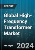 Global High-Frequency Transformer Market by Transformers Type (Ferrite Core Transformers, Litz Wire Transformers, Planar Transformers), Output (101- 400W, 401W & Above, 51- 100W), Converter Type, Application - Forecast 2024-2030- Product Image