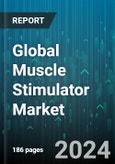 Global Muscle Stimulator Market by Product (Burst Mode Alternating Current, Functional Electrical Stimulation, Interferential), Modality (Handheld, Portable, Table Top), Application, End-User - Forecast 2024-2030- Product Image