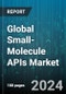 Global Small-Molecule APIs Market by Type (Biological, Synthetic), Production (Contract Manufacturing, In-House Manufacturing), Application - Forecast 2024-2030 - Product Image