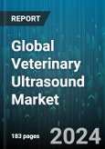 Global Veterinary Ultrasound Market by Product (Cart-Based, Portable), Type (2D Ultrasound, 3D/4D Ultrasound, Doppler Ultrasound), Technology, Animal Type, Application, End User - Forecast 2024-2030- Product Image