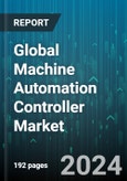 Global Machine Automation Controller Market by Controller Type (Distributed Control System, Industrial PC, Programmable Logic Controller), Form Factor (IP20, IP65), Application, End-use - Forecast 2024-2030- Product Image