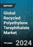 Global Recycled Polyethylene Terephthalate Market by Product (Bottles & Jars, Clamshells & Containers, Cups & Bowls), Technology (Extrusion Blow Molding, Injection Molding, Stretch Blow Molding), Type, Grade, End Use - Forecast 2024-2030- Product Image