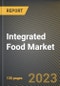 Integrated Food Market Research Report by Function (Coloring, Form, and Preservation), Integrated Solutions, State - United States Forecast to 2027 - Cumulative Impact of COVID-19 - Product Image