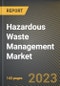 Hazardous Waste Management Market Research Report by Type of Hazardous Waste, Waste Generators, Services, Application, State - United States Forecast to 2027 - Cumulative Impact of COVID-19 - Product Image