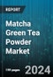 Matcha Green Tea Powder Market by Type, Distribution Channel - Global Forecast 2025-2030 - Product Image