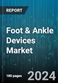 Foot & Ankle Devices Market by Product, Cause, Application - Global Forecast 2025-2030- Product Image