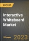 Interactive Whiteboard Market Research Report by Screen Size (Screen Size Above 90”, Screen Size Ranging From 70”-90”, and Screen Size Up to 69”), Technology, End User, State - United States Forecast to 2027 - Cumulative Impact of COVID-19 - Product Thumbnail Image