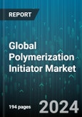 Global Polymerization Initiator Market by Type (Aliphatic AZO Compounds, Peroxides, Persulfate), Active Species (Anionic, Cationic, Free Radical), Application - Forecast 2024-2030- Product Image