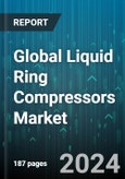 Global Liquid Ring Compressors Market by Type (Double-Acting, Single-Acting), Material Type (Cast Iron, Stainless Steel), Flow Rate, Application - Forecast 2024-2030- Product Image