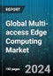 Global Multi-access Edge Computing Market by Technology (Augmented Reality, Data Caching, Internet-of-Things), Industry (Aerospace & Defense, Automotive & Transportation, Banking, Financial Services & Insurance) - Forecast 2024-2030 - Product Thumbnail Image