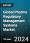 Global Pharma Regulatory Management Systems Market by Component (Services, Solution), Deployment (On-Cloud, On-Premises), End User - Forecast 2024-2030 - Product Image