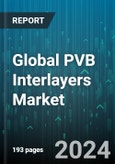 Global PVB Interlayers Market by Type (Standard PVB Interlayers, Structural PVB Interlayers), End-use Industry (Automotive, Construction, Photovoltaic) - Forecast 2024-2030- Product Image
