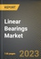 Linear Bearings Market Research Report by Product (Ceramic linear bearings, Flanged Linear Bearings, and Linear Bearing carriages), Type, Application, State - United States Forecast to 2027 - Cumulative Impact of COVID-19 - Product Thumbnail Image