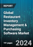 Global Restaurant Inventory Management & Purchasing Software Market by Function (Accounting Software, Inventory Control Software, Restaurant Delivery or Takeout Software), Deployment (On-Cloud, On-Premise), End User - Forecast 2024-2030- Product Image