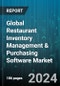 Global Restaurant Inventory Management & Purchasing Software Market by Function (Accounting Software, Inventory Control Software, Restaurant Delivery or Takeout Software), Deployment (On-Cloud, On-Premise), End User - Forecast 2023-2030 - Product Image