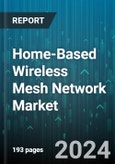 Home-Based Wireless Mesh Network Market Research Report by Architecture, Deployment, Application, Region - Cumulative Impact of COVID-19, Russia Ukraine Conflict, and High Inflation - Global Forecast 2023-2030- Product Image