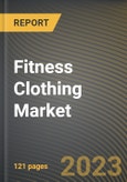 Fitness Clothing Market Research Report by Gender (Children's Wear, Men's Wear, and Women's Wear), Type, State - United States Forecast to 2027 - Cumulative Impact of COVID-19- Product Image