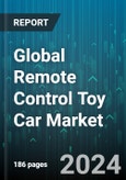 Global Remote Control Toy Car Market by Age Group (2-5 Years Old, 5-10 Years Old, More than 10 Years Old), Type (Electric Power, Gas Power, Nitro Power) - Forecast 2024-2030- Product Image