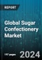 Global Sugar Confectionery Market by Type (Fondants & Creams, Gelatin Sweets, Hard-Boiled Sweets), Packaging (Boxes, Sachets), Distribution Channel - Forecast 2024-2030 - Product Thumbnail Image