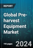 Global Pre-harvest Equipment Market by Type (Irrigation Equipment, Plant Protection Equipment, Planting Equipment), Application (Agricultural, Experimental), Distribution - Forecast 2024-2030- Product Image