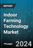 Indoor Farming Technology Market by Component, Growing Media, Facility Type, Crop, End-User - Global Forecast 2025-2030- Product Image
