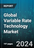 Global Variable Rate Technology Market by Component (Hardware, Services, Software), Technology (Map-based VRT, Sensor-based VRT), Crop Type, Application - Forecast 2024-2030- Product Image