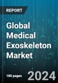 Global Medical Exoskeleton Market by Type (Passive Exoskeletons, Powered Exoskeletons), Component (Hardware, Software), Structure, Extremity - Forecast 2024-2030- Product Image