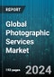 Global Photographic Services Market by Service (Advertising Service, Coloring, Concierge Service), Type (Commercial Photography, Corporate Team Photography, Event Photography), Operation - Forecast 2024-2030 - Product Image