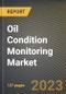 Oil Condition Monitoring Market Research Report by Product Type (Compressors, Engines, and Gear System), Sampling Type, Vertical, State - United States Forecast to 2027 - Cumulative Impact of COVID-19 - Product Thumbnail Image