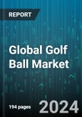 Global Golf Ball Market by Type (Advanced Balls, Practice & Range Balls, Recycled Balls), Application (Leisure, Professional) - Forecast 2024-2030- Product Image