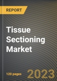 Tissue Sectioning Market Research Report by Product (Accessories & Consumables, Instruments, and Services), Technology, Application, End-user, State - United States Forecast to 2027 - Cumulative Impact of COVID-19- Product Image