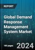 Global Demand Response Management System Market by Type (Automated Demand Response, Conventional Demand Response), Services (Curtailment Services, Managed Services, Support & Maintenance), Solutions, Verticals - Forecast 2024-2030- Product Image