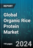 Global Organic Rice Protein Market by Form (Dry Form, Liquid Form), Function (Emulsifying, Foaming, Gelling), Type, Application - Forecast 2024-2030- Product Image