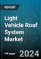 Light Vehicle Roof System Market by Material, Technology, Vehicles, Distribution Channel - Global Forecast 2025-2030 - Product Image