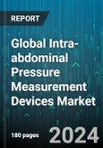 Global Intra-abdominal Pressure Measurement Devices Market by Product (Disposables, Equipment), Procedure (Abdomen, Muscle), Application - Forecast 2024-2030- Product Image