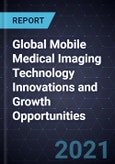Global Mobile Medical Imaging Technology Innovations and Growth Opportunities- Product Image