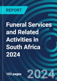 Funeral Services and Related Activities in South Africa 2024- Product Image