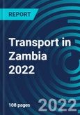 Transport in Zambia 2022- Product Image